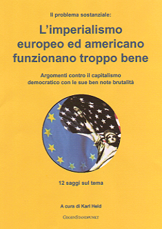 Limperialismo europeo ed americano funzionano troppo bene